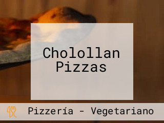 Cholollan Pizzas