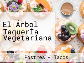 El Árbol TaquerÍa Vegetariana