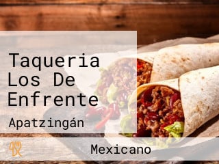 Taqueria Los De Enfrente