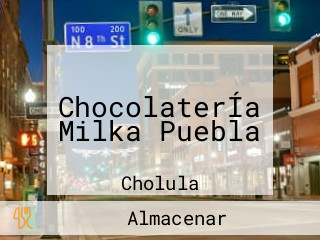 ChocolaterÍa Milka Puebla