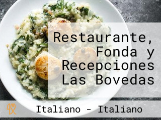 Restaurante, Fonda y Recepciones Las Bovedas