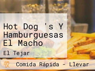 Hot Dog 's Y Hamburguesas El Macho