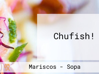 Chufish!