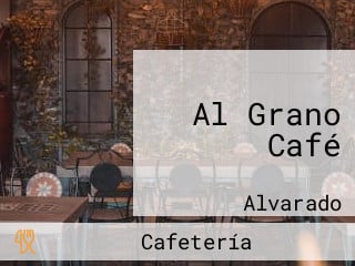 Al Grano Café