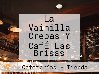 La Vainilla Crepas Y CafÉ Las Brisas