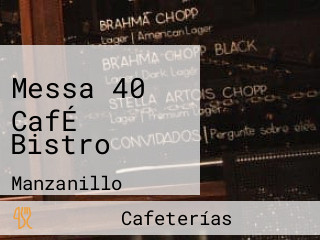 Messa 40 CafÉ Bistro