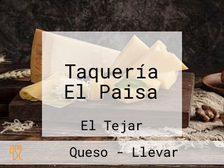 Taquería El Paisa