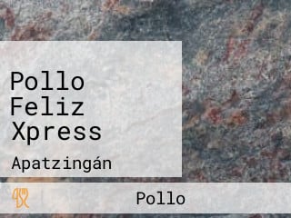 Pollo Feliz Xpress