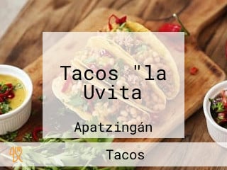 Tacos "la Uvita