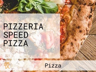 PIZZERIA SPEED PIZZA