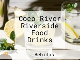 Coco River Riverside Food Drinks