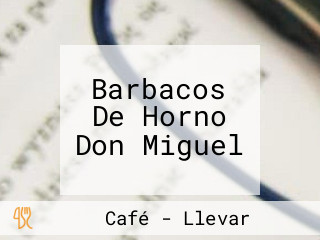 Barbacos De Horno Don Miguel