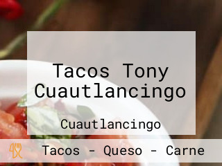 Tacos Tony Cuautlancingo