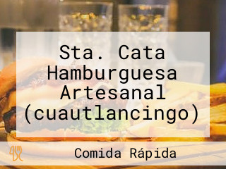 Sta. Cata Hamburguesa Artesanal (cuautlancingo)