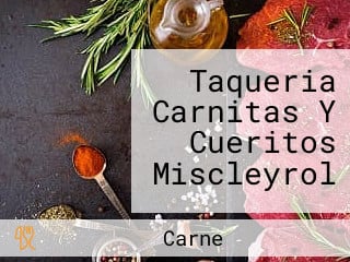 Taqueria Carnitas Y Cueritos Miscleyrol