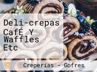 Deli-crepas CafÉ Y Waffles Etc