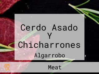 Cerdo Asado Y Chicharrones