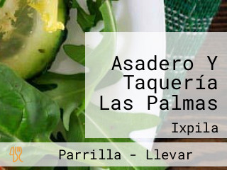 Asadero Y Taquería Las Palmas