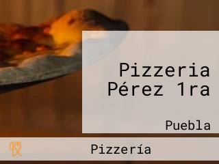 Pizzeria Pérez 1ra