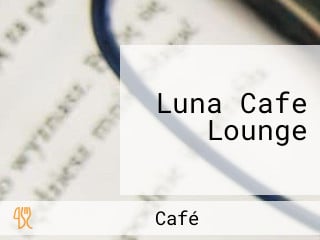 Luna Cafe Lounge