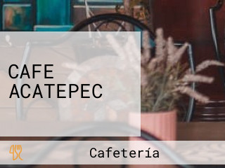 CAFE ACATEPEC