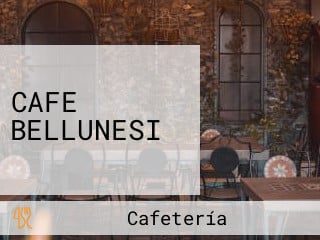 CAFE BELLUNESI