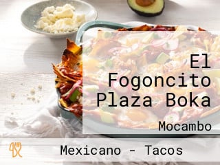 El Fogoncito Plaza Boka