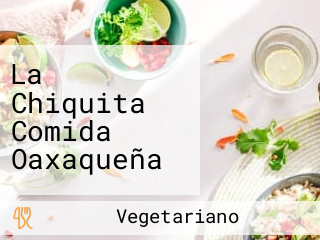 La Chiquita Comida Oaxaqueña