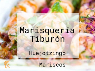 Marisquería Tiburón