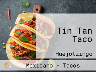 Tin Tan Taco