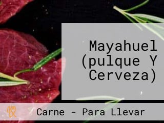 Mayahuel (pulque Y Cerveza)