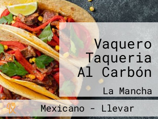 Vaquero Taqueria Al Carbón