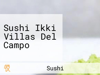 Sushi Ikki Villas Del Campo