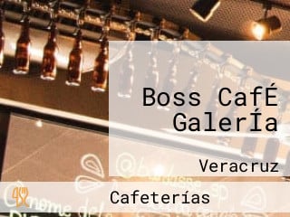 Boss CafÉ GalerÍa