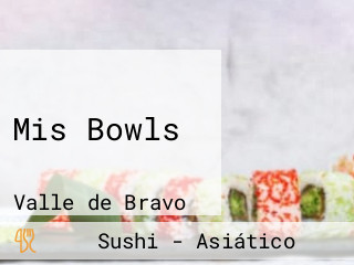 Mis Bowls