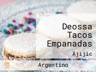 Deossa Tacos Empanadas