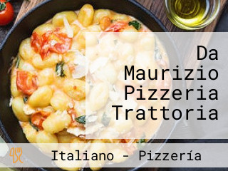 Da Maurizio Pizzeria Trattoria