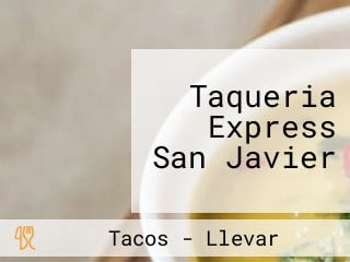 Taqueria Express San Javier