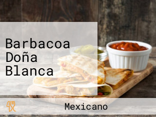 Barbacoa Doña Blanca