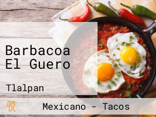 Barbacoa El Guero