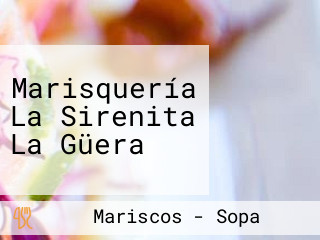 Marisquería La Sirenita La Güera