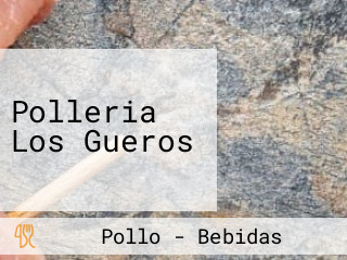 Polleria Los Gueros