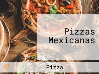 Pizzas Mexicanas