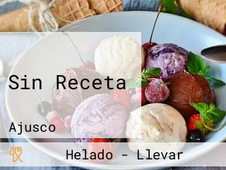 Sin Receta