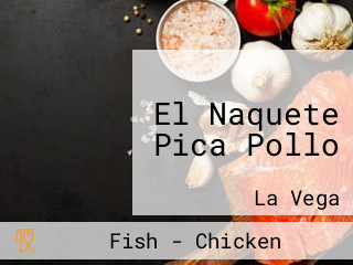 El Naquete Pica Pollo