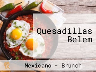 Quesadillas Belem