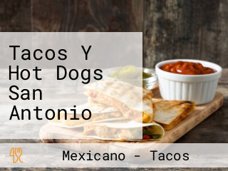 Tacos Y Hot Dogs San Antonio