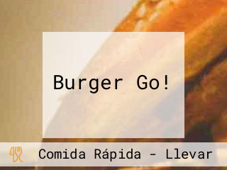 Burger Go!