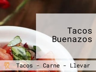 Tacos Buenazos