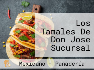 Los Tamales De Don Jose Sucursal GÓmez FarÍas